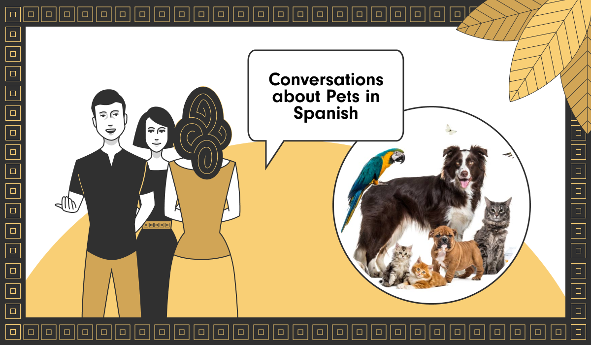 Conversations about Pets in Spanish
